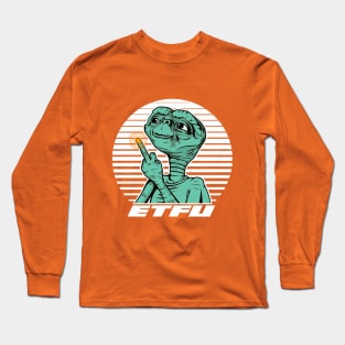 OG EXTRA-TERRESTRIAL - E.T.FU Long Sleeve T-Shirt